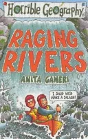 Raging Rivers (Horrible Geography) by Anita Ganeri, Mike Phillips book cover