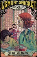 Austere Academy by Lemony Snicket, Brett Helquist, Michael Kupperman book cover