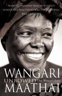 Unbowed by Wangari Maathai book cover