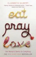 Eat, Pray, Love. One Woman's Search for Everything by Elizabeth Gilbert book cover
