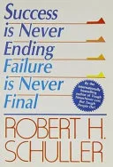 Success is never ending failure is never final