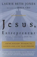 Jesus, Entrepreneur by Laurie Beth Jones book cover