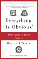 Everything Is Obvious by Duncan J. Watts book cover