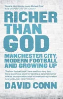 Richer Than God Manchester City Modern Football And Growing Up by David Conn book cover