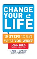 Change Your Life by John Bird book cover