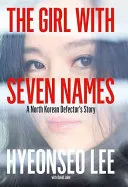 The Girl with Seven Names by Hyeonseo Lee book cover