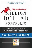 The Motley Fool Million Dollar Portfolio How To Build And Grow A Panicproof Investment Portfolio by David Gardner book cover