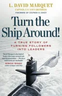 Turn The Ship Around! by L. David Marquet, Stephen R. Covey book cover