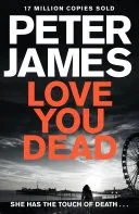 Love You Dead by James, Peter book cover