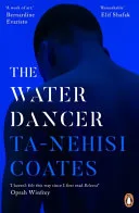 Water Dancer by Ta-Nehisi Coates book cover