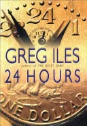 24 Hours by Greg Iles book cover