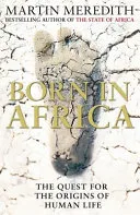 Born in Africa by Martin Meredith book cover