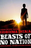 Beasts of No Nation by Uzodinma Iweala book cover