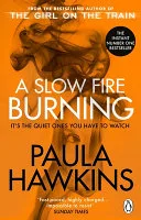 A Slow Fire Burning by PAULA HAWKINS book cover