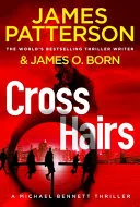 Crosshairs by James Patterson, James O. Born book cover