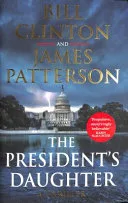 The President's Daughter by James Patterson, Bill Clinton, Bill Clinton book cover