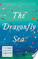 Dragonfly Sea by Yvonne Adhiambo Owuor book cover