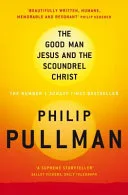 The good man Jesus and the scoundrel Christ by Philip Pullman book cover