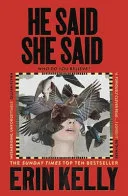 He Said/She Said by Erin Kelly book cover