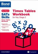 Bond Skills Times Tables Workbook for Key Stage 2 by Sarah Lindsay, Bond Sats Skills Staff book cover