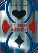 The Looking Glass Wars by Frank Beddor book cover