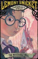 The Miserable Mill by Lemony Snicket book cover
