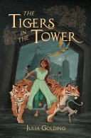 Tigers in the Tower by Julia Golding book cover