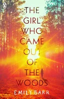Girl Who Came Out of the Woods by Emily Barr book cover
