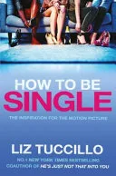 How to Be Single by Liz Tuccillo book cover