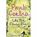 Like the Flowing River by Paulo Coelho book cover