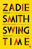 SWING TIME* by Zadie Smith, Pippa Bennett-warner, Eugenia Vázquez Nacarino book cover