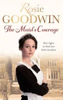 Maid's Courage by Rosie Goodwin book cover