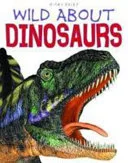 Wild about Dinosaurs by Steve Parker book cover
