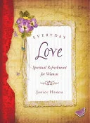 Everyday Love Spiritual Refreshment For Women by Janice Hanna book cover