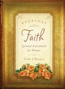 Everyday Faith Spiritual Refreshment For Women Vicki J Kuyper by Rebecca Currington book cover