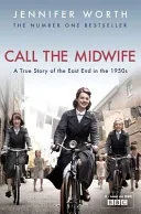 Call the Midwife: A True Story of the East End in the 1950s by Jennifer Worth book cover