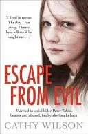 Escape from Evil: Married at 17 to a Serial Killer, She's One Victim Who Escaped by Cathy Wilson book cover