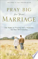 Pray Big for Your Marriage by Will Davis book cover
