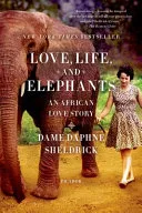 Love, Life, and Elephants by Daphne Sheldrick book cover