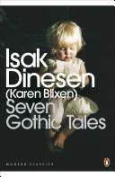 Seven Gothic Tales (Penguin Modern Classics) by Isak Dinesen book cover