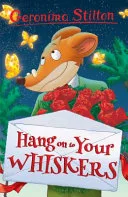 Hang onto Your Whiskers! (Geronimo Stilton) (Geronimo Stilton: 10 Book Collection (Series 1)) by Elisabetta Dami book cover