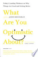 What are you Optimistic About? by John Brockman book cover