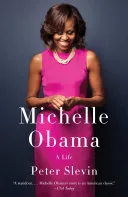 Michelle Obama by Peter Slevin book cover