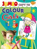 Jumbo Copy to Colour Girls by Manoj Publications Editoral Board book cover