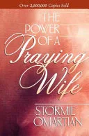 The Power of a Praying Wife by STORMIE OMARTIAN book cover
