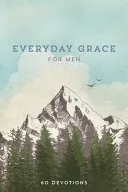 EVERYDAY GRACE FOR MEN by Lawrence W. Wilson book cover