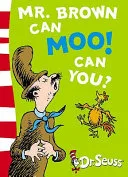 Mr. Brown can moo! Can you? by Dr. Seuss book cover