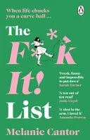 F**k It! List by Melanie Cantor book cover