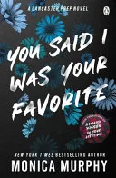 You Said I Was Your Favorite by Monica Murphy book cover