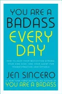 You Are a Badass Every Day by Jen Sincero book cover